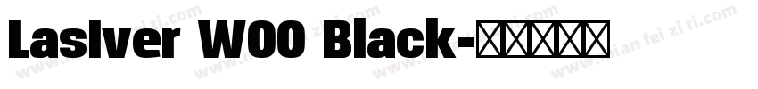 Lasiver W00 Black字体转换